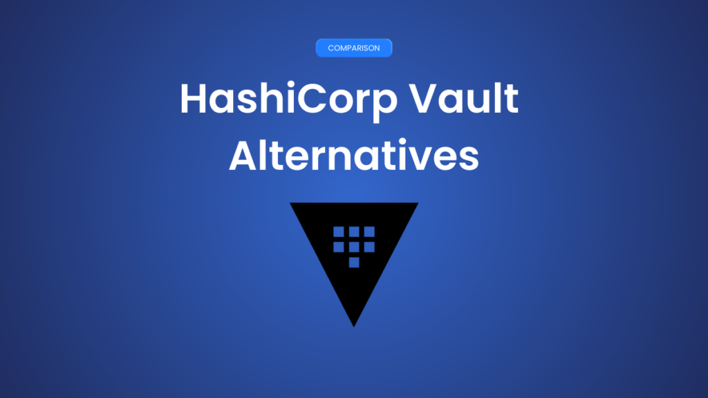Alternatives to Hasicorp vault